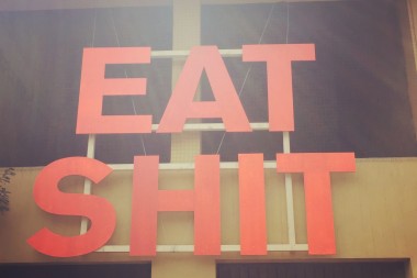 Eat Shit @Ventura
